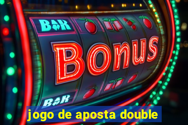 jogo de aposta double